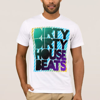 Shirt - Dirty House Beats 3 Tee