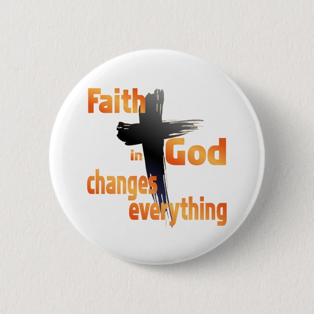 SHIRT_FaithInGodChangesEverything Knapp (Framsida)