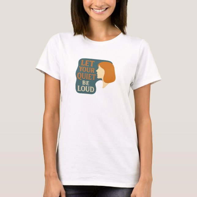 Shirt for introvert - let your quiet be loud.  t shirt (Framsida)