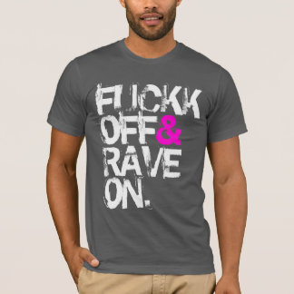 Shirt - Fuckk Off & Rave On 2 Tröja