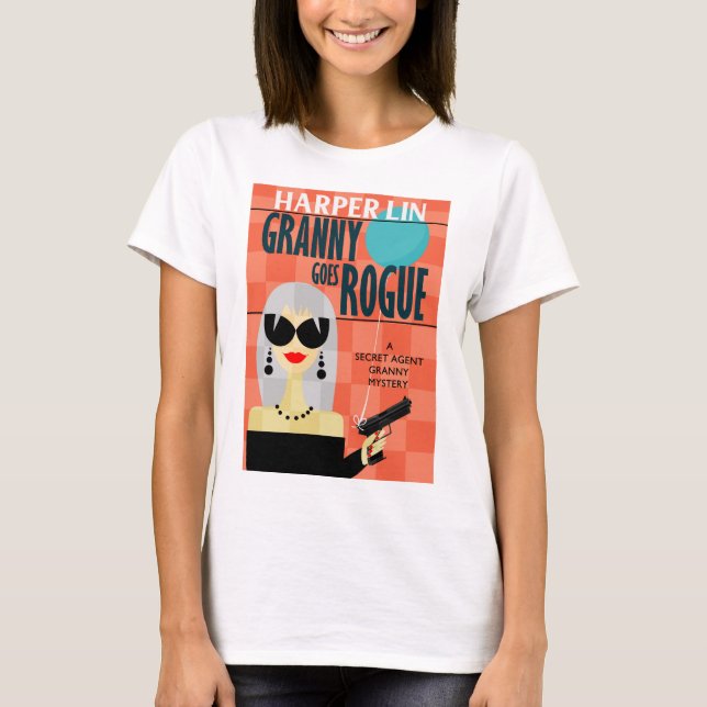 SHIRT Granny Goes Rogue av Harper Lin Bok Cover T Shirt (Framsida)