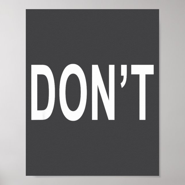 Shirt That Says Don't  Poster (Framsidan)