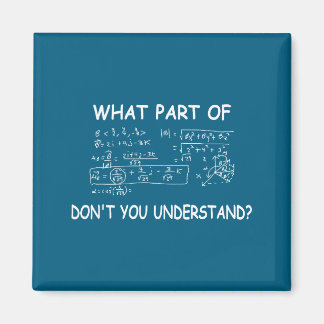 Shirt What Part Don' Understand Magnet