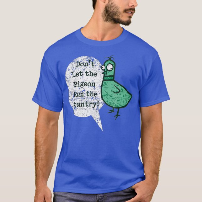ShirtWoot låter inte Pigeon Springa Land T Shirt (Framsida)