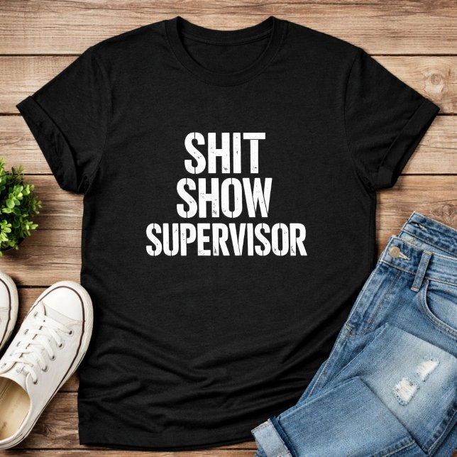 ShitShow Supervisor Tee – Funny Boss  (Skapare uppladdad)