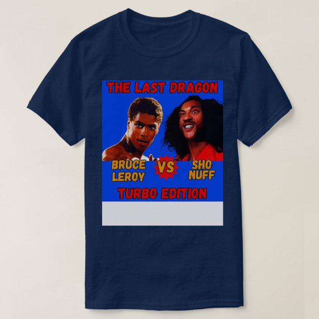 Sho Nuff vs Bruce Leroy Turbo Edition variant 10 T T Shirt (Design framsida)