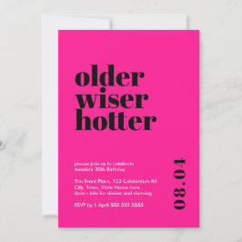 Shock rosa Older, Wiser, Hotter Birthday Inbjudningar