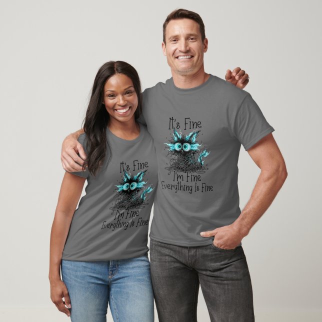 Shocked Cat – It's Fine Frazzled Cat T Shirt (Unisex)