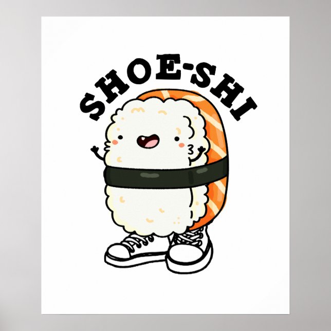 Shoe-shi Funny Sushi Pun Poster (Framsidan)