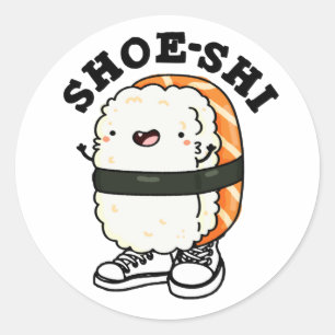 Shoe-shi Funny Sushi Pun Runt Klistermärke