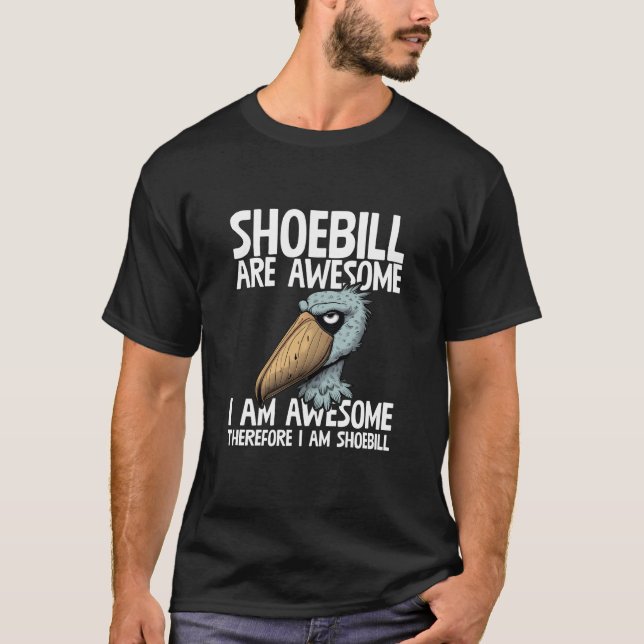 Shoebill är Fantastisk, jag är Fantastisk T Shirt (Framsida)