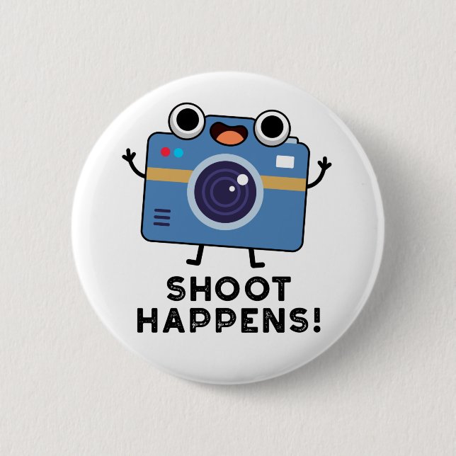 Shoot Happens Funny Camera Pun Knapp (Framsida)