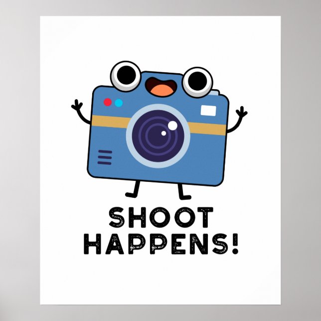 Shoot Happens Funny Camera Pun Poster (Framsidan)