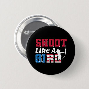 Shoot som en flicka patriotisk arkitekturcitat knapp
