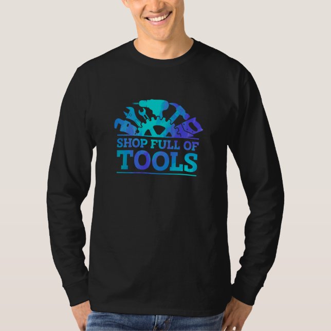 Shop Full Of Tools Car Mechanic Vehicle Technician T Shirt (Framsida)