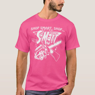 Shop Smart Shop SMart gift T Shirt