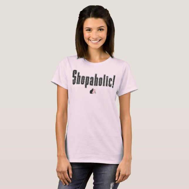 Shopaholic! T Shirt (Hel framsida)