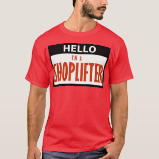 Shoplifter Tee Shirt