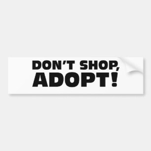 SHOPPA INTE, ADOPTERA! BILDEKAL