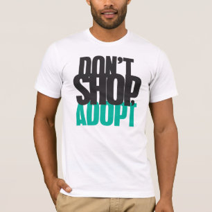 Shoppa inte, adoptera tee