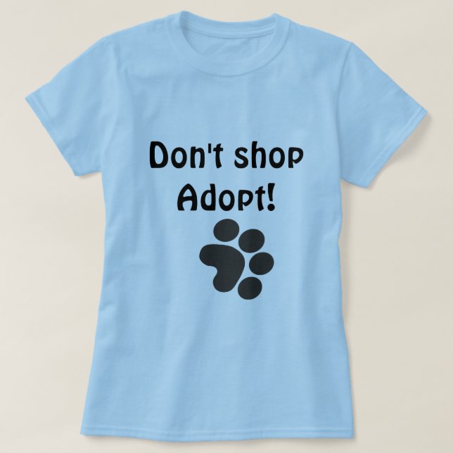 Shoppa inte adopterar! tröja (Design framsida)