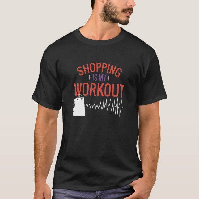 Shopping är min workout Cardio Fitness Gym Workout T Shirt (Framsida)