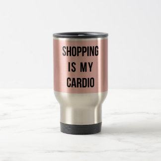Shopping är mitt Cardio på rosor Resemugg