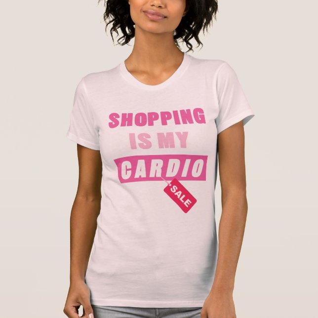Shopping är mitt Cardio T-shirt (Framsida)