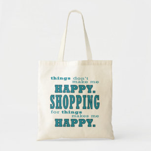 Shopping gör mig Lycklig Funny Shopahohoin i Teal Tygkasse