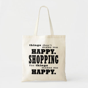 Shopping gör mig Lycklig Funny Shopahote Quote Tygkasse