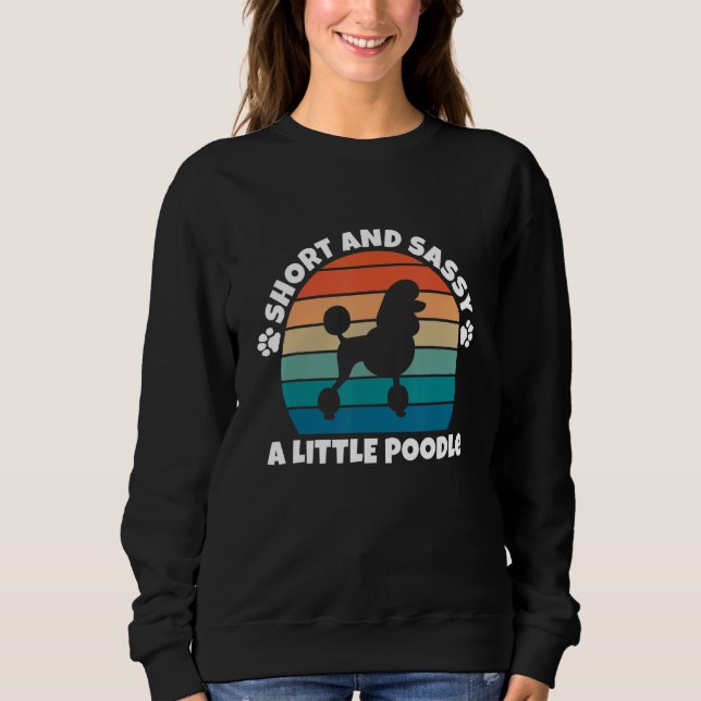 Short and Sassy Poodle Funny Dog T Shirt (Framsida)