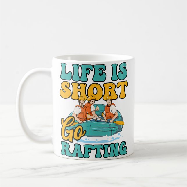 Short Life Go Rafting Design Rafting Kaffemugg (Vänster)