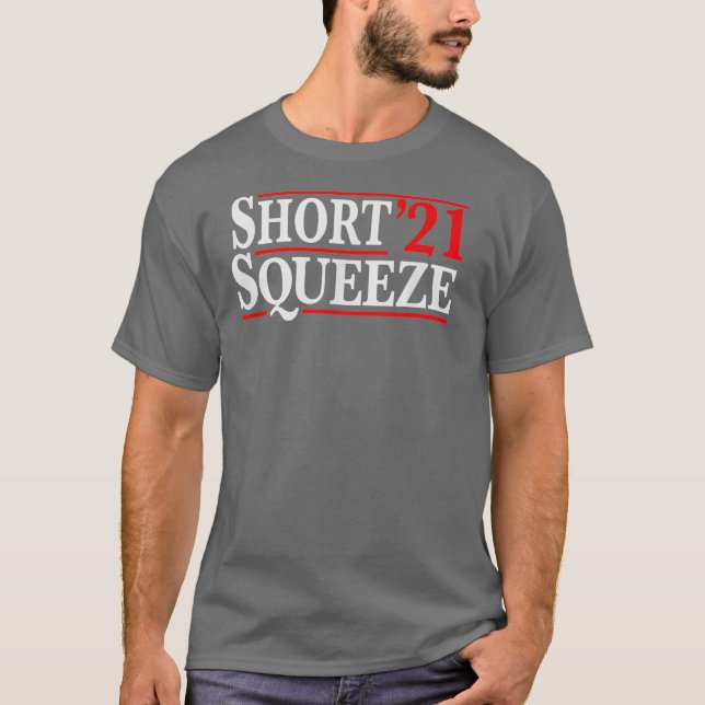 Short Squeeze 2021 Trading Stock Trade Shorting T Shirt (Framsida)