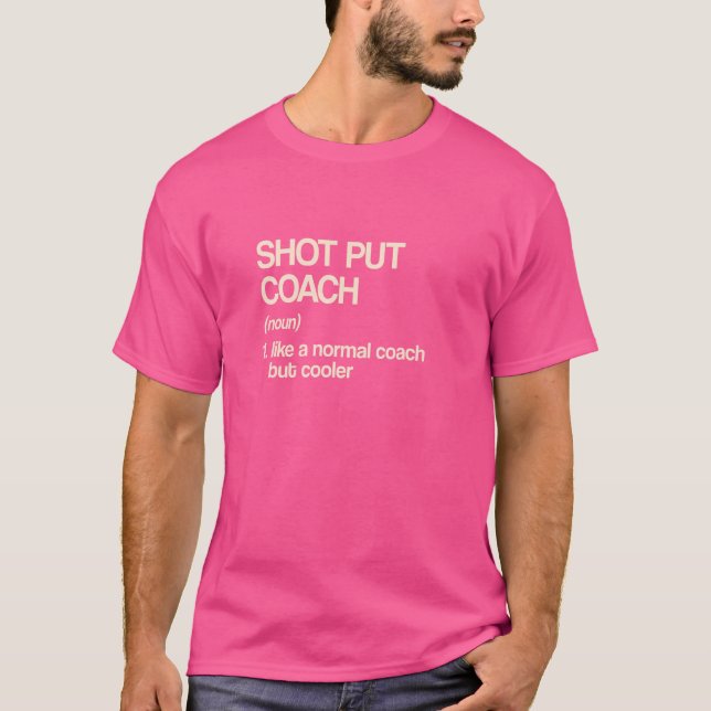 Shot Put Coach Definition Track and Fält Humor 3 T Shirt (Framsida)