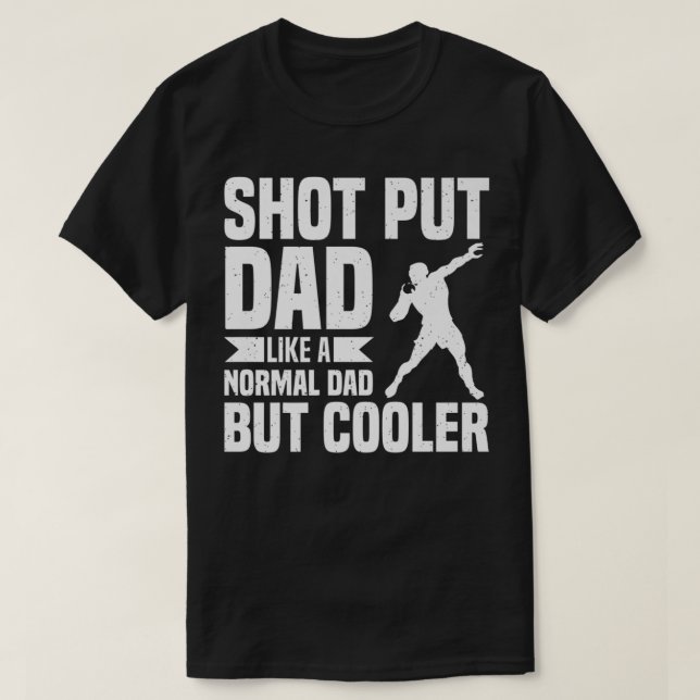 Shot Put Pappa - Track and Fält Throrowing Shot Pu T Shirt (Design framsida)