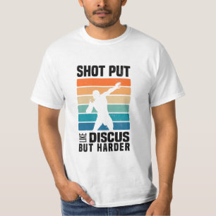 Shot Put-portar Shot Putter Roliga meningar-gåvo T Shirt