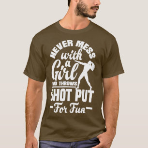 Shot Put Putter Track and Fält Female Thrower T Shirt