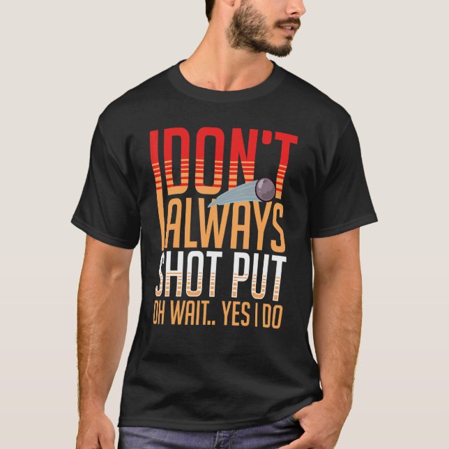 Shot put Thrower Tra Boll och Fält Tra T Shirt (Framsida)