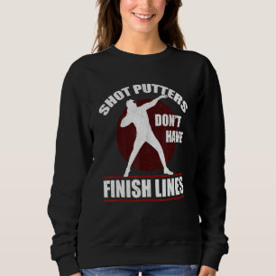 Shot Putters har inte Avslutat Linjer Shot Put Tra T Shirt