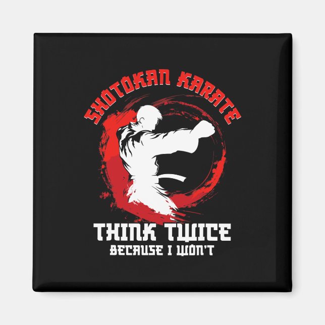 Shotokan Karate Practicioner Tänka Twice Shotokan Magnet (Framsidan)