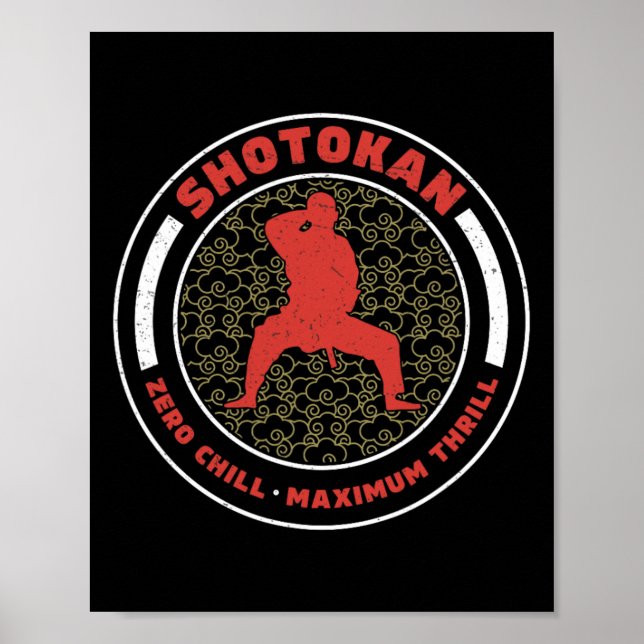 Shotokan Zero Chill Maximum Thrill Funny Shotokan Poster (Framsidan)