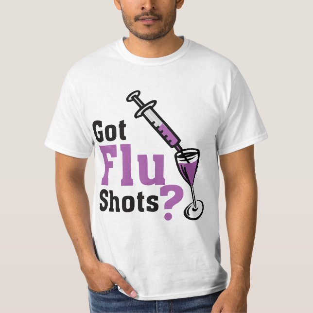 Shots för harsWineinfluensa? T-shirt (Framsida)