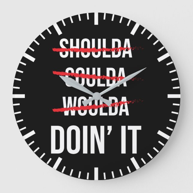 Shoulda Coulda Woulda Don'it Success Motivational Stor Klocka (Framsida)