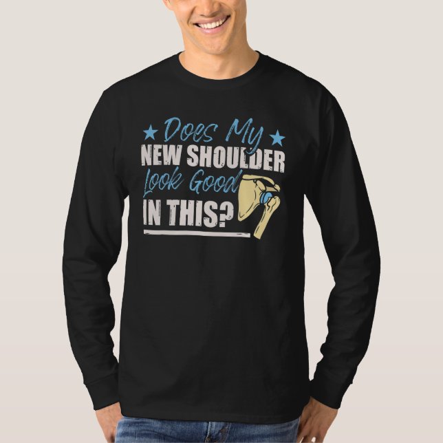 Shoulder Surgery Apparel Shoulder Replacement T Shirt (Framsida)