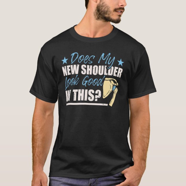 Shoulder Surgery Apparel Shoulder Replacement T Shirt (Framsida)