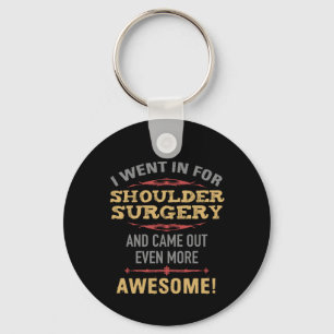 Shoulder Surgery Recovery Humor Nyckelring