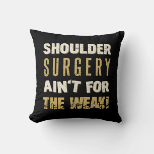 Shoulder Surgery Strong Humor Kudde