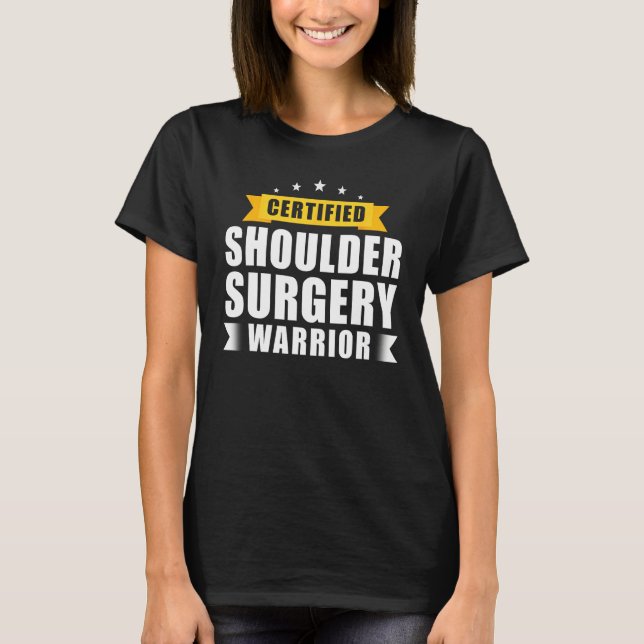 Shoulder Surgery Survivor Recovery Humor Get Well T Shirt (Framsida)