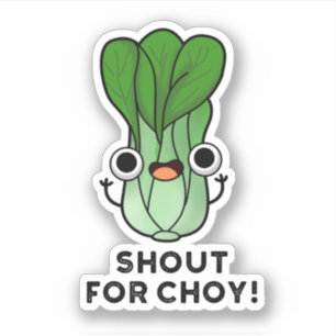 Shout for Choy Funny Veggie Bok Choy Pun Klistermärken