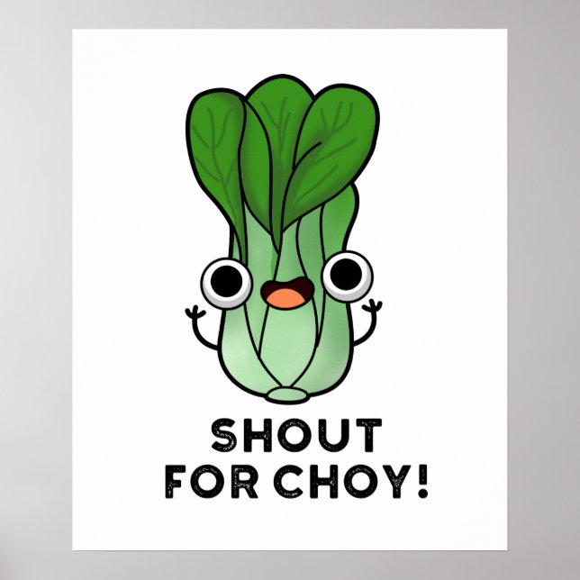 Shout for Choy Funny Veggie Bok Choy Pun Poster (Framsidan)